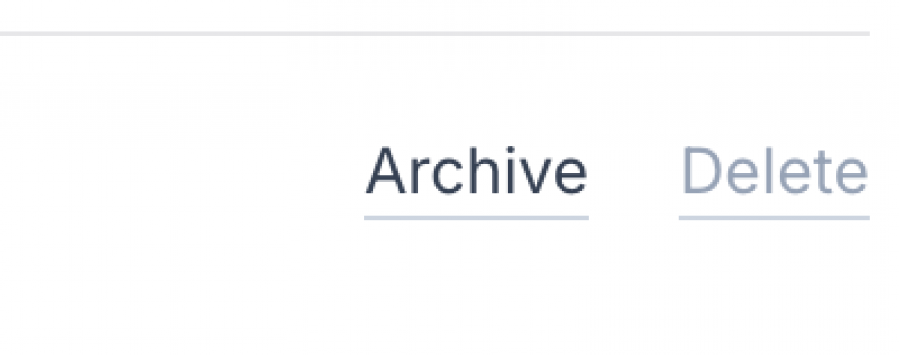 A section of the interface displaying two options: 'Archive' in bold black text and 'Delete' in lighter gray text, both underlined, indicating clickable actions.