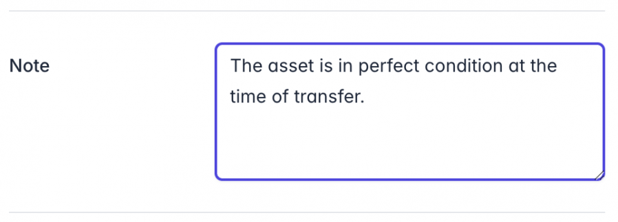 A 'Note' text field containing the text: 'The asset is in perfect condition at the time of transfer.'